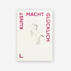 Galerie Ludorff, "KUNST MACHT GLÜCKLICH", Düsseldorf 2022